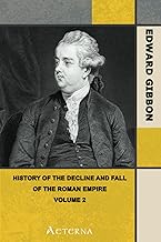 History of the Decline and Fall of the Roman Empire — Volume 2