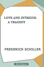 Love and Intrigue: A Tragedy