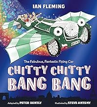 Chitty Chitty Bang Bang: An illustrated children's classic