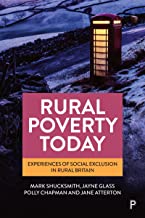 Rural Poverty Today: Experiences of Social Exclusion in Rural Britain