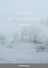 54 jours presque blancs: Année 2023