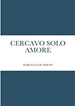 CERCAVO SOLO AMORE