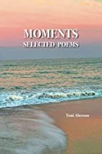 Moments: Selected Poems
