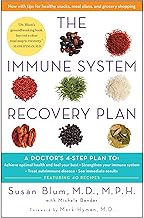 The Immune System Recovery Plan: A Doctor's 4-step Plan To: Achieve Optimal Health and Feel Your Best, Strengthen Your Immune System, Treat Autoimmune Disease, and See Immediate Results