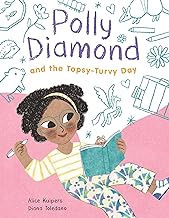 Polly Diamond and the Topsy-turvy Day (3): Book 3