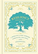 Resiliency Journal: 5 Minutes a Day Toward Strength, Balance, and Inspiration