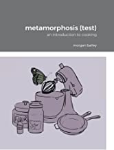 metamorphosis (test): an introduction to cooking