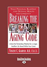 Breaking the Aging Code: Maximizing Your DNA Function for Optimal Health and Longevity: Easyread Large Edition