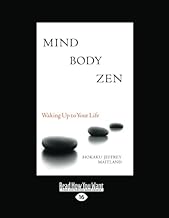 Mind Body Zen:: Waking Up to Your Life
