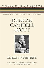 Duncan Campbell Scott: Selected Writings