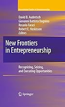 New Frontiers in Entrepreneurship: Recognizing, Seizing, and Executing Opportunities: 26