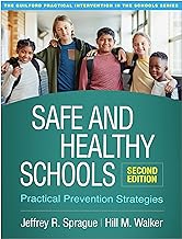 Safe and Healthy Schools: Practical Prevention Strategies