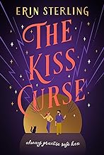 The Kiss Curse: The next spellbinding rom-com from the author of the TikTok hit, THE EX HEX!