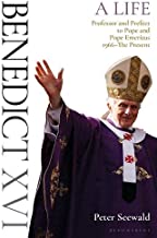 Benedict XVI: A Life 2: Volume Two: Guardian of the Faith, Pope, Pope Emeritus 1965-The Present