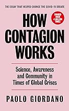 How Contagion Works: Science, Awareness and Community in Times of Global Crises - The short essay that helped change the Covid-19 debate