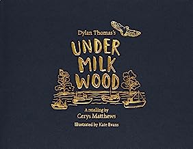 Under Milk Wood: An Illustrated Retelling