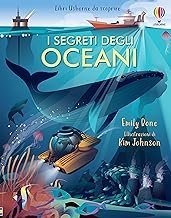 I segreti degli oceani. Libri da scoprire. Ediz. a colori