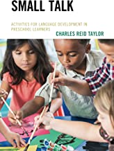 Small Talk: Activities for Language Development in Preschool Learners