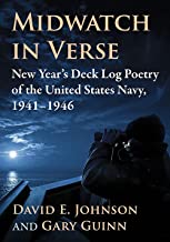 Midwatch in Verse: New Year's Deck Log Poetry of the United States Navy, 1941-1946