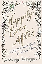 Happily Ever After: A Light-Hearted Guide to Wedded Bliss