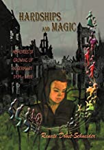 Hardships and Magic: Memories of Growing Up in Germany 1939-1955