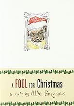 A Fool for Christmas: A Tale by Allan Gurganus