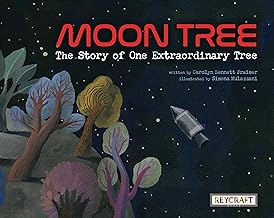 Moon Tree: The Story of One Extraordinary Tree