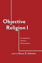 Objective Religion: Competition, Tension, Perseverance (1)