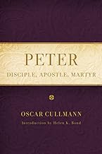 Peter: Disciple, Apostle, Martyr