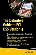 The Definitive Guide to Pci Dss Version 4: Documentation, Compliance, and Management