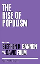 The Rise of Populism: Stephen K. Bannon Vs. David Frum