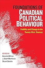 Foundations of Canadian Political Behaviour: Stability and Change in the 21st Century