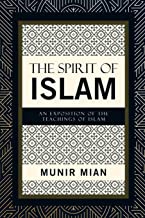 The Spirit of Islam: An Exposition of the Teachings of Islam