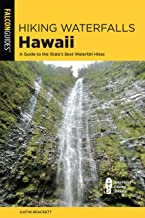Hiking Waterfalls Hawaii: A Guide to the State's Best Waterfall Hikes
