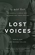 Lost Voices: The Untold Stories of America's World War I Veterans and Their Families