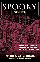 Spooky South: Tales of Hauntings, Strange Happenings, and Other Local Lore