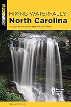 Hiking Waterfalls North Carolina: A Guide to the State's Best Waterfall Hikes