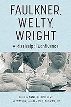 Faulkner, Welty, Wright: A Mississippi Confluence