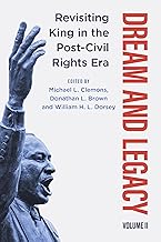 Dream and Legacy, Volume II: Revisiting King in the Post-Civil Rights Era: 2