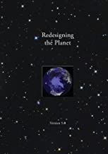 Redesigning the Planet: Global Ecological Design: Volume 4