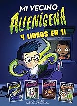 Mi Vecino Alienígena: 4 Libros En 1