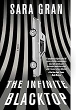 The Infinite Blacktop: A Novel