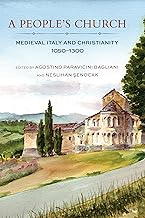 A People's Church: Medieval Italy and Christianity, 1050–1300