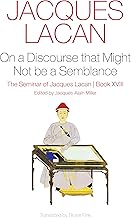 On a Discourse that Might Not be a Semblance: The Seminar of Jacques Lacan, Book XVIII