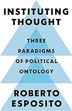 Instituting Thought: Three Paradigms of Politicalontology