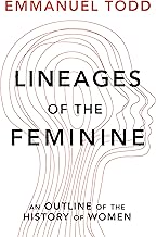 Lineages of the Feminine: An Outline of the History of Women