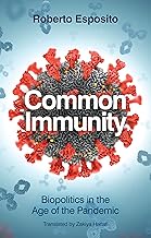 Common Immunity: Biopolitics in the Age of the Pandemic