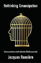 Rethinking Emancipation: Conversations with Aliocha Wald Lasowski
