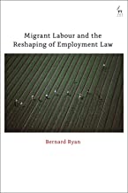 Migrant Labour and the Reshaping of Employment Law