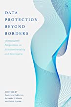 Data Protection Beyond Borders: Transatlantic Perspectives on Extraterritoriality and Sovereignty